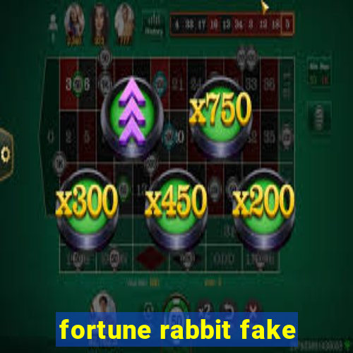 fortune rabbit fake